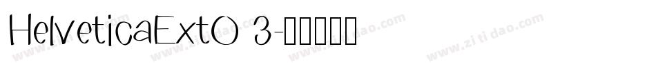 HelveticaExtO 3字体转换